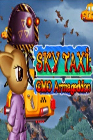 Sky Taxi 5: GMO Armageddon
