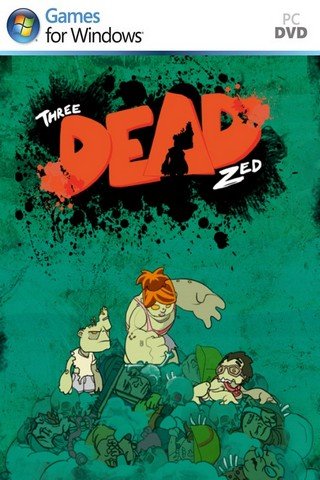 Three Dead Zed: Enhanced Edition